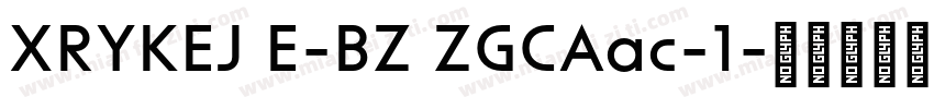 XRYKEJ E-BZ ZGCAac-1字体转换